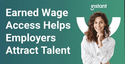Earned Wage Access Helps Employers Attract Talent