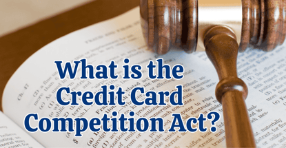 The Credit Card Competition Act