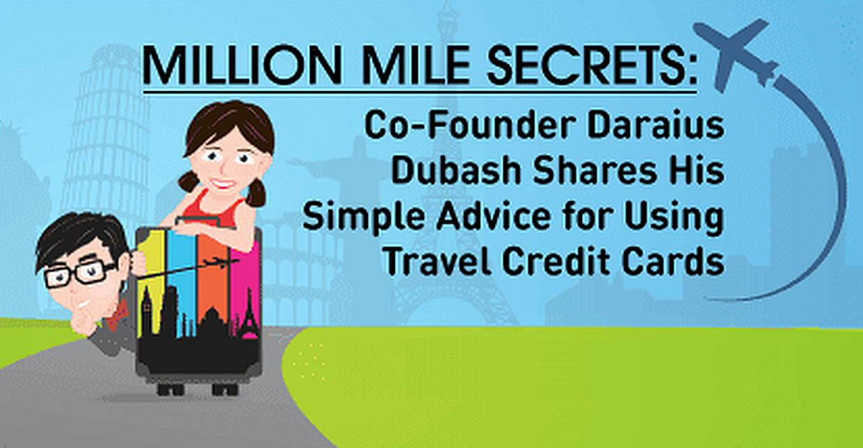Million Mile Secrets Co Founder Daraius Dubash Shares His Simple Advice For Using Travel Credit 6364