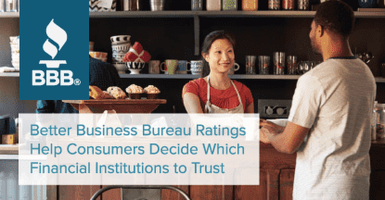 Better Business Bureau Ratings Help Consumers Decide Which Financial ...