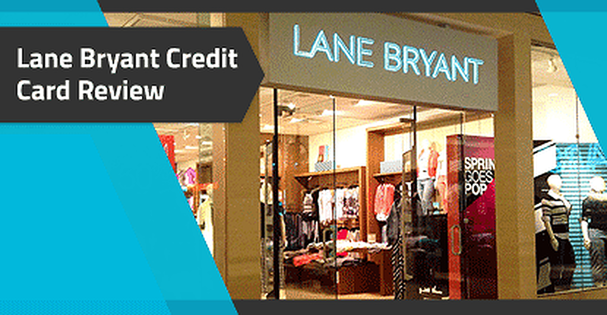 Lane Bryant Credit Card Review (Feb. 2024)