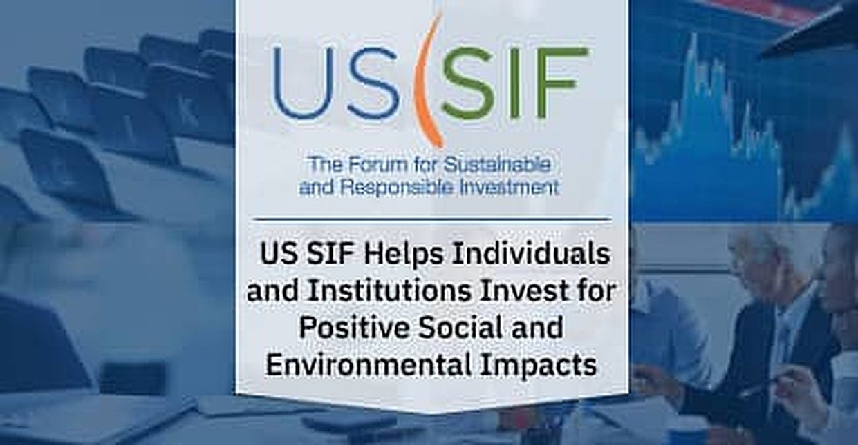 Investing in a Sustainable Future US SIF Helps Individuals and