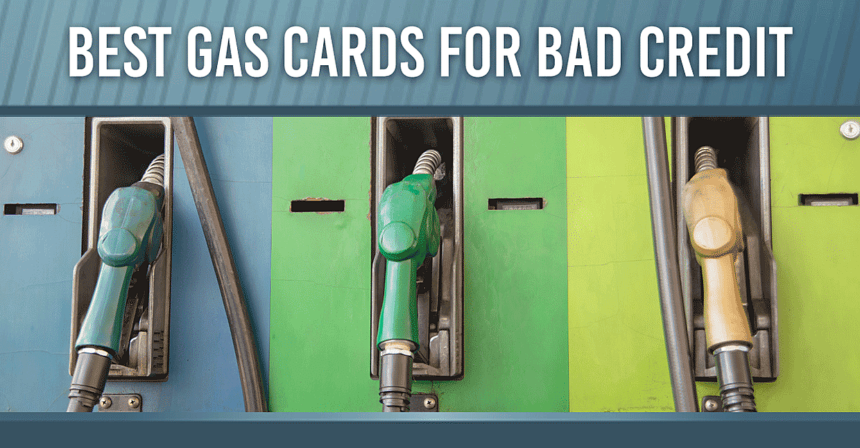 7+ Gas Cards for Bad Credit (April 2024)