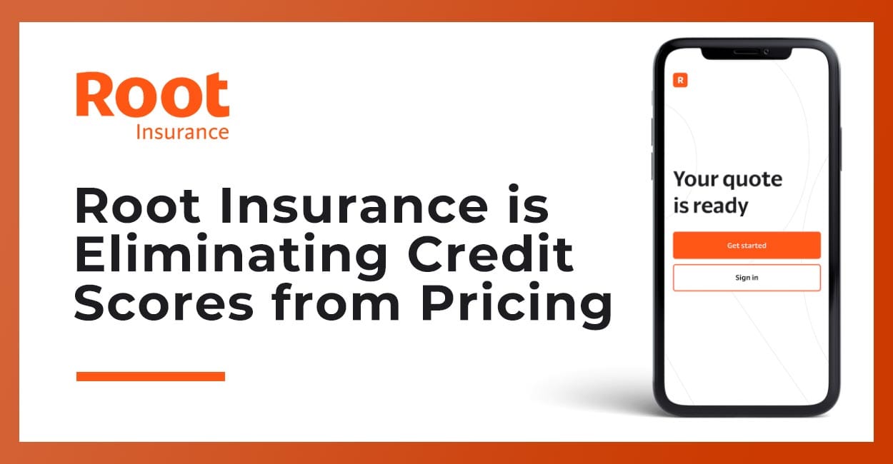 Root Insurance A TechOriented Company Committed to Removing Credit