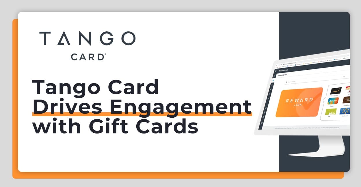 Tango Card Helps Businesses Drive Consumer And Employee Engagement With Gift Cards Cardrates Com