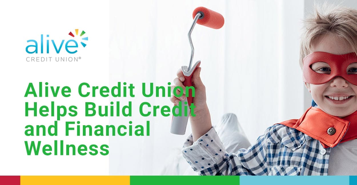 Alive Credit Union Inspiring Financial Wellness and CreditBuilding