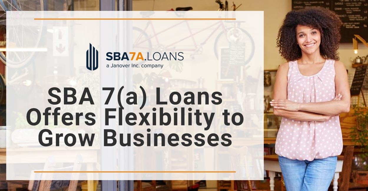 SBA 7(a) Loans Offer Entrepreneurs Flexibility In Helping Their Small ...