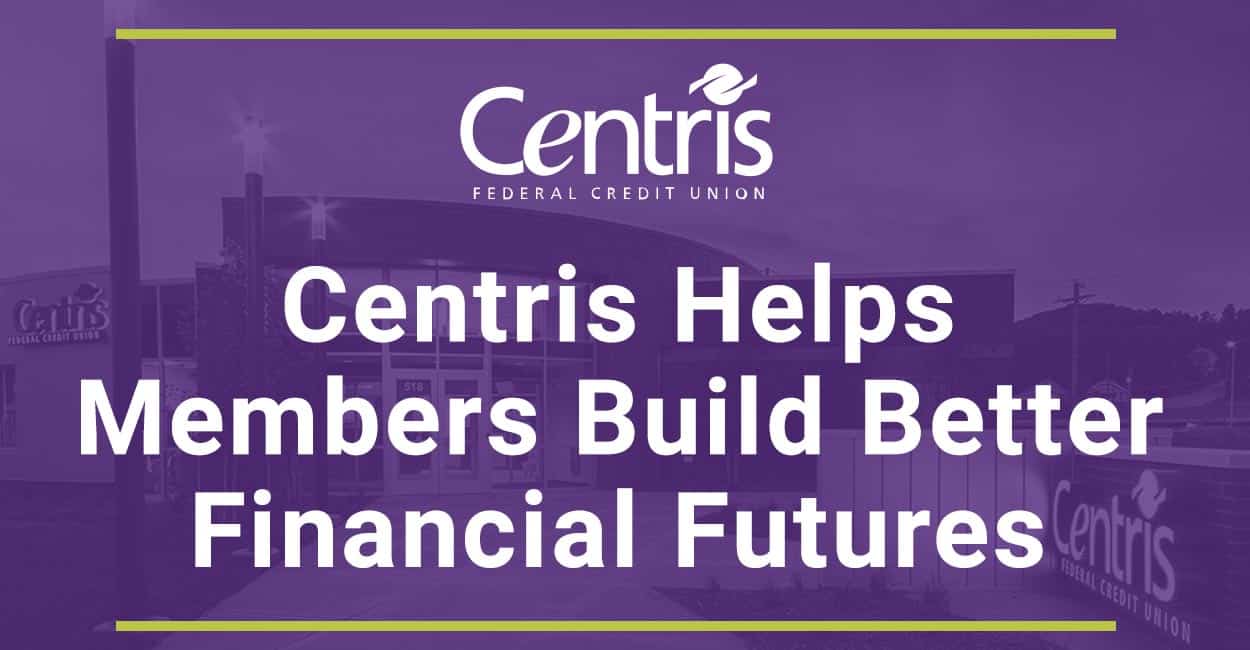 Centris Federal Credit Union Invests in Education to Help Members Build