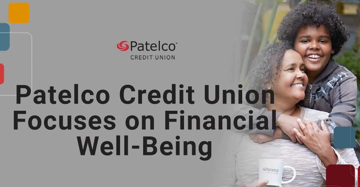 Patelco Credit Union Promotes Financial Wellness Through Education