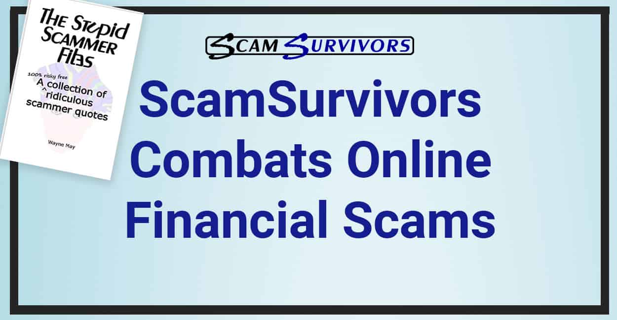 Scamsurvivors Combats Financial Scams And Helps Victims Of Online