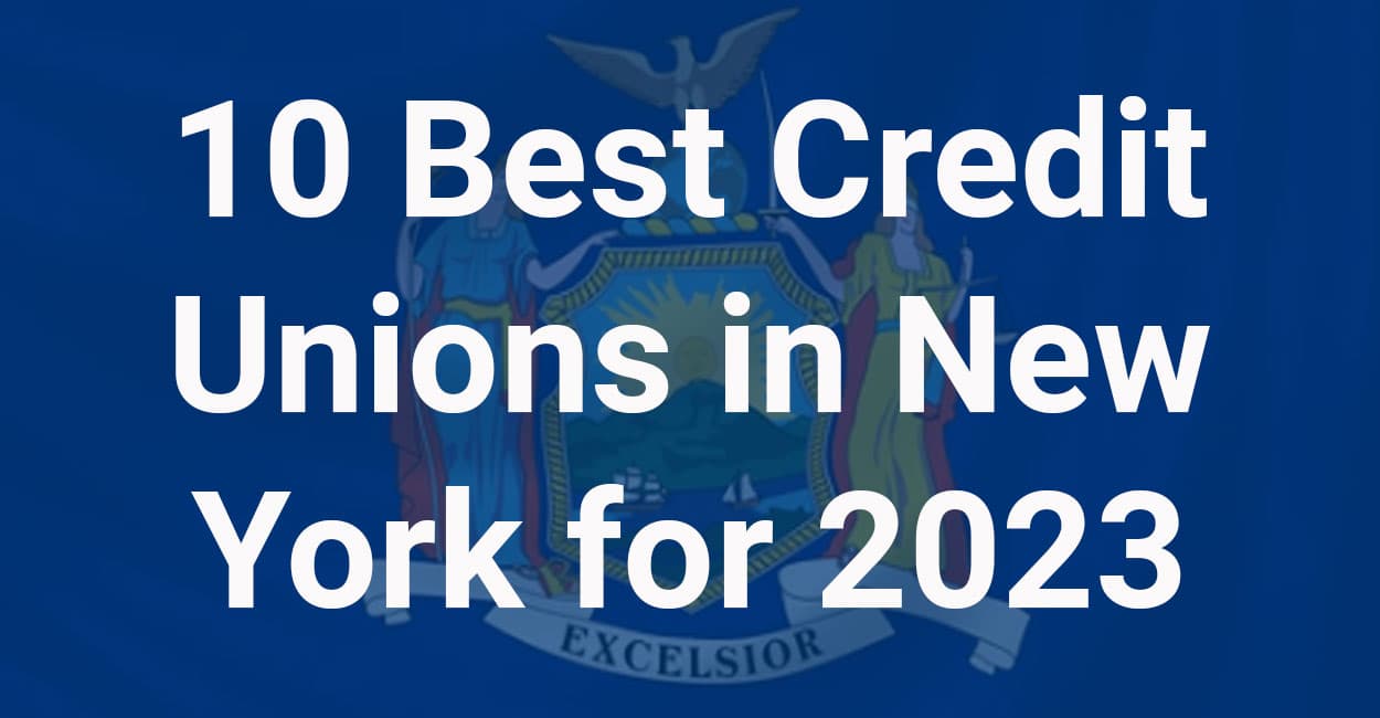 10 Best Credit Unions In New York For 2023