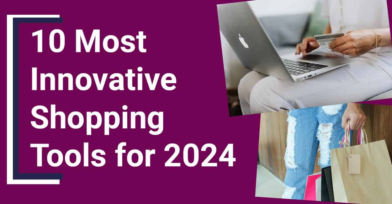 10 Most Innovative Shopping Tools for 2024